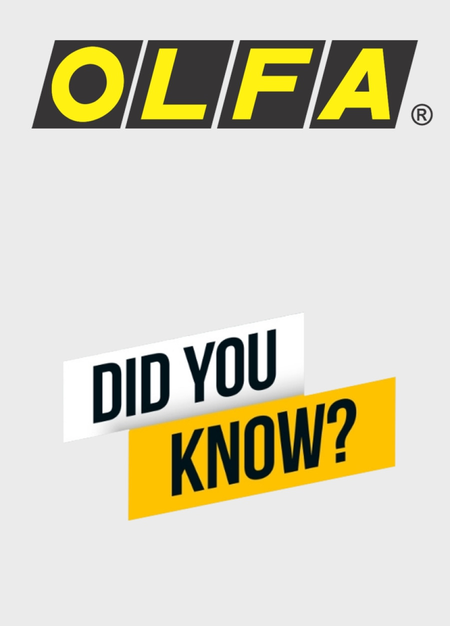 OLFA - Did You Know?